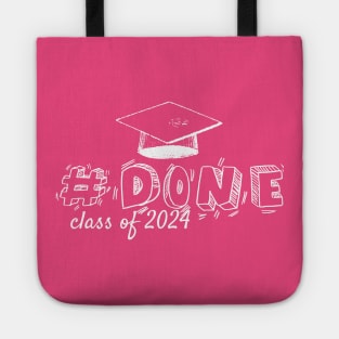 #Done, Class of 2024, Graduation design Tote