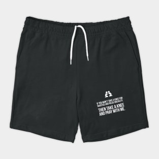 If You Won't Take A Knee, Then Pray With Me Shorts