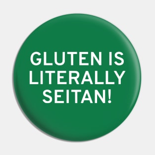 Gluten Is Literally Seitan Pin