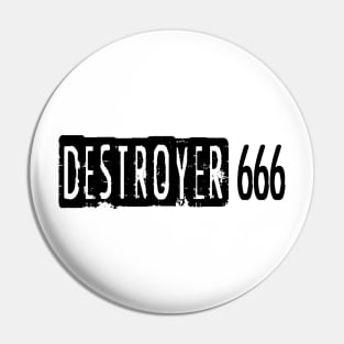 Destroyer 666 Pin