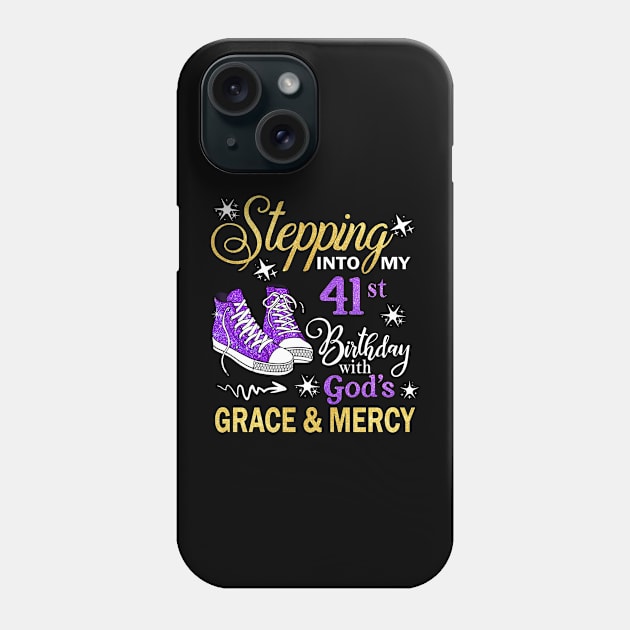 Stepping Into My 41st Birthday With God's Grace & Mercy Bday Phone Case by MaxACarter