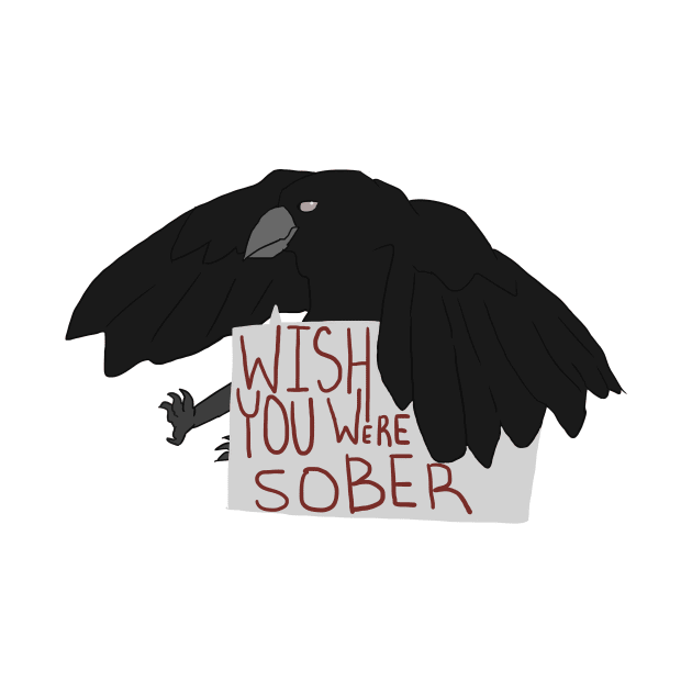 wish you were sober by maxgilbert5000