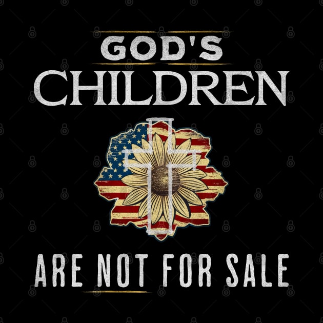 God's Children Are Not For Sale Family Awareness Saying by mstory