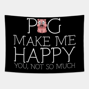 Pig make me happy you not so much Tapestry