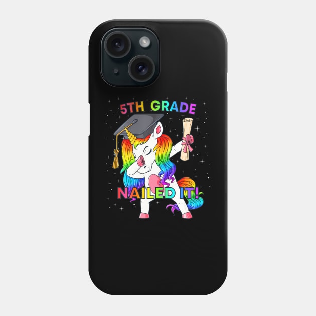 Dabbing Unicorn 5th Grade Nailed It Graduation Girls Kids Phone Case by mccloysitarh