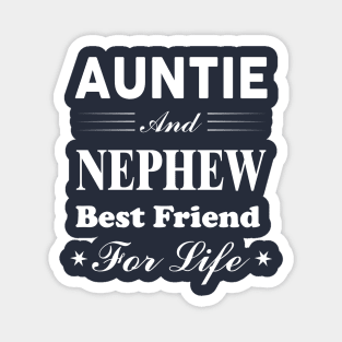 Auntie and Nephew Best Friend For Life Magnet