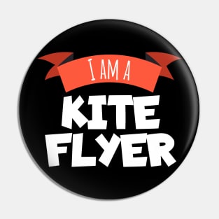 I am a kite flyer Pin