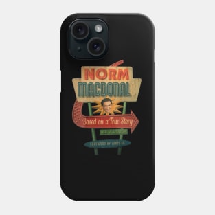 Based on a True Story Phone Case