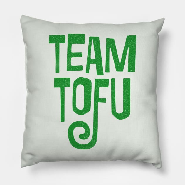 Team Tofu / Vegan Humorous Slogan Design Pillow by DankFutura