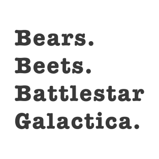 Bears Beets Battlestar Galactica T-Shirt