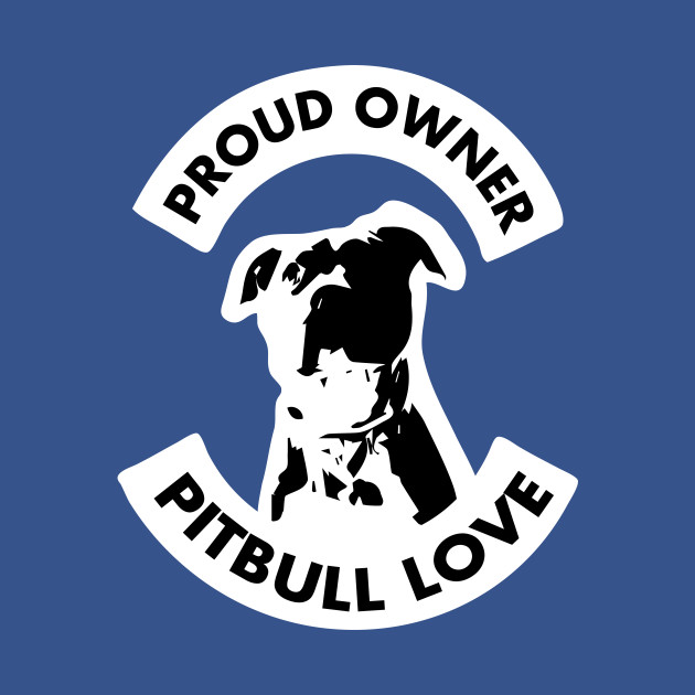 Disover Proud Pitbull Owner - Pitbull Owner - T-Shirt