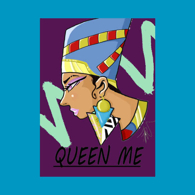 "Queen Me." by TreBeyond