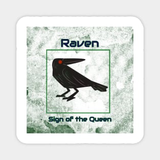 Raven Queen Sign Magnet