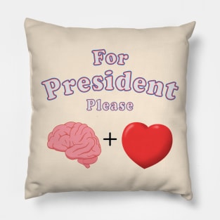 For President Please Brain and Heart Pillow