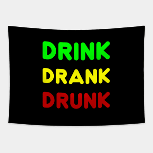 DRINK DRANK DRUNK Tapestry