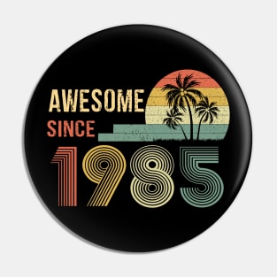 37 Years Old Awesome Since 1985 Gifts 37th Birthday Gift Pin