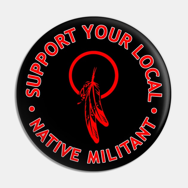 NATIVE MILITANT B Pin by GardenOfNightmares