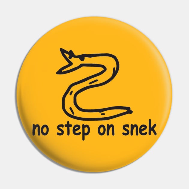 NO STEP ON SNEK Pin by ballhard