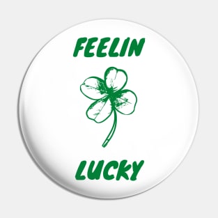 Feelin Lucky Pin