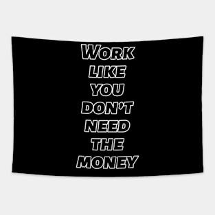 Don't Need the Money Tapestry