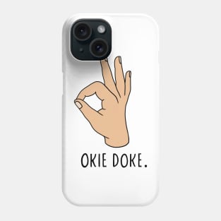 Okie Doke Phone Case