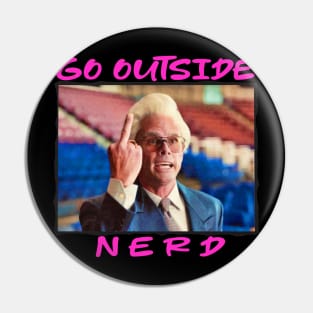 go outside nerd / mid fingers up by uncle Pin