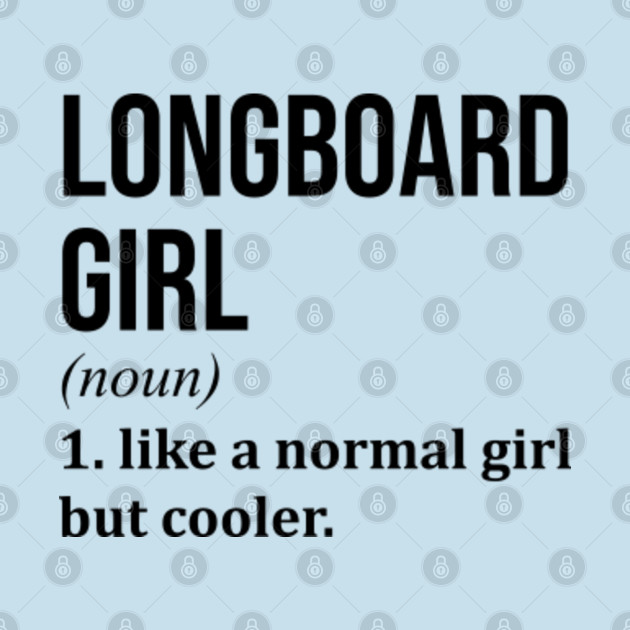 Discover Funny And Awesome Definition Style Saying Longboard T-Shirts