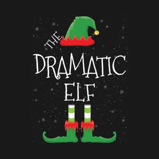 DRAMATIC Elf Family Matching Christmas Group Funny Gift T-Shirt