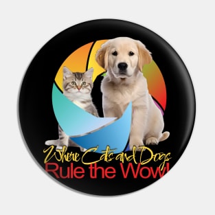 Cat Dog Wow Pin