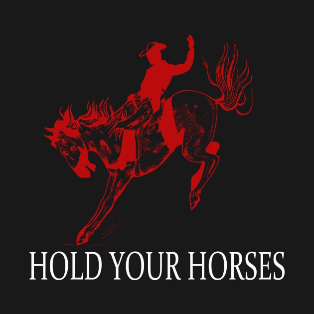 hold your horses red shilloute by LOVILOVI