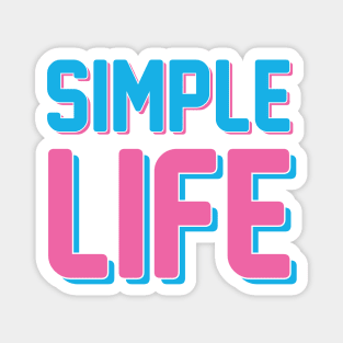 simple life Magnet