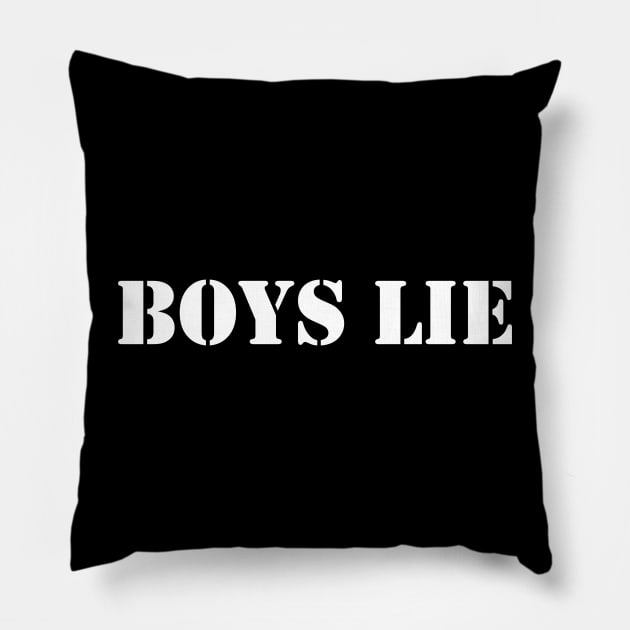 Boys lie - white text Pillow by NotesNwords