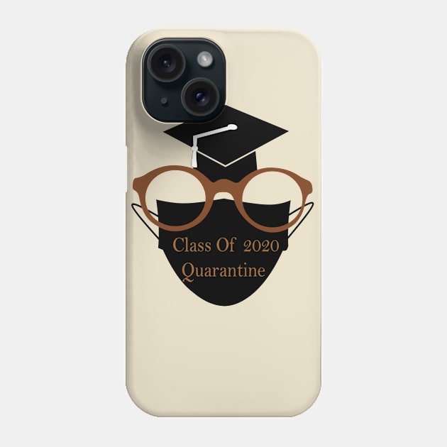 Senior Class Of 2020 Quarantine Phone Case by SOgratefullART