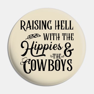 The Hippies and The Cowboys Pin