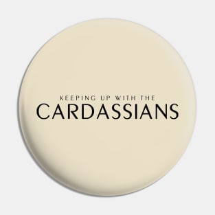 Keeping up with the Cardassians Pin