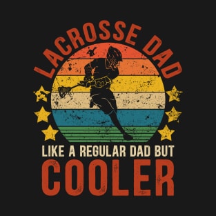 Lacrosse Dad Funny Vintage Lacrosse Father's Day Gift T-Shirt