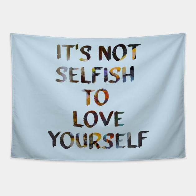 Love Yourself Quote Glitch Art Tapestry by raspberry-tea