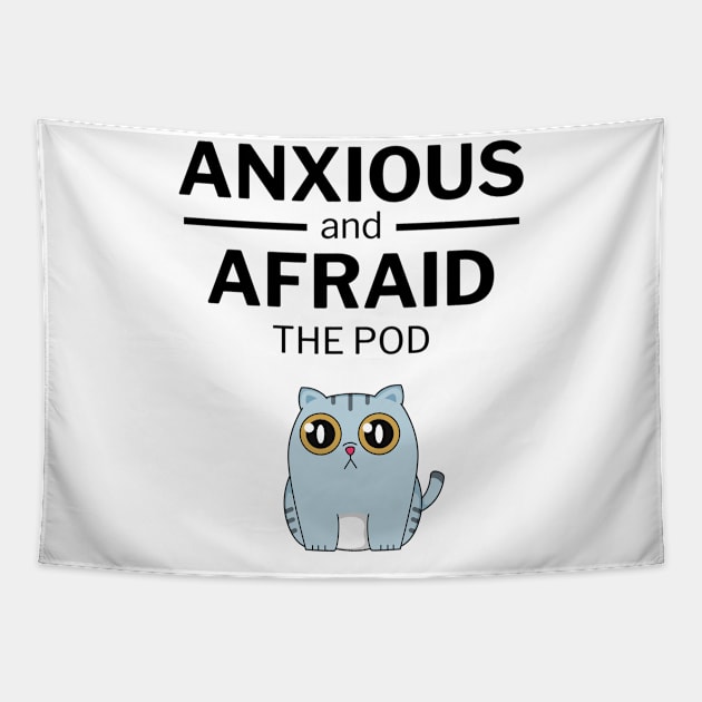 Anxious and Afraid Kitty Tapestry by Anxious and Afraid the pod