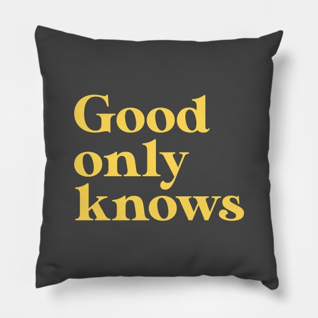 God Only Knows, mustard Pillow by Perezzzoso