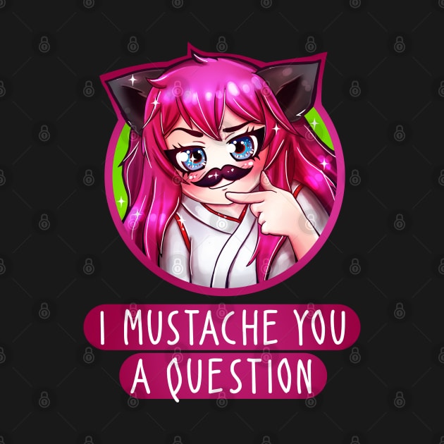 I Mustache You A Question by Kiara`s Corner