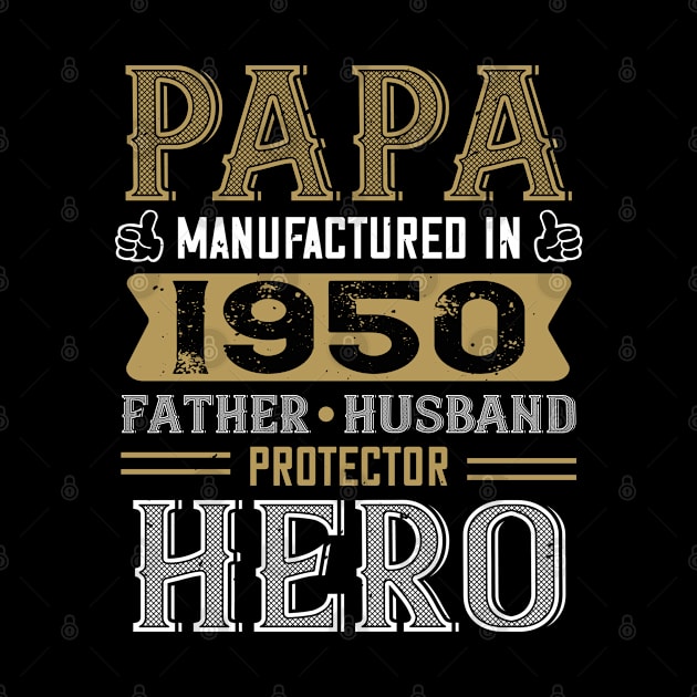 70th Birthday Gift Papa 1950 Father Husband Protector Hero by Havous