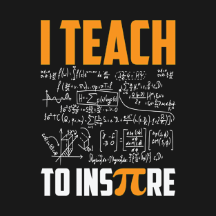 Math Teacher Pi Day Teaching Inspire Pi Day T-Shirt