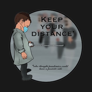 Keep your distance T-Shirt