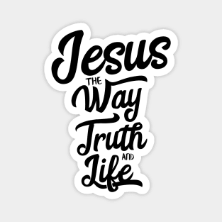 Jesus is the way the truth and the life Magnet