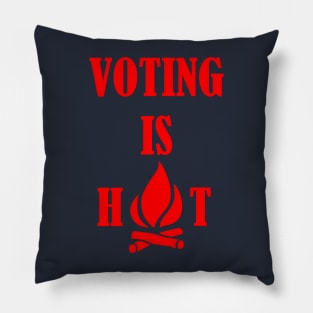 Voting Is Hot Campfire Design Pillow