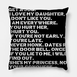 Rules for dating my daughter Pillow