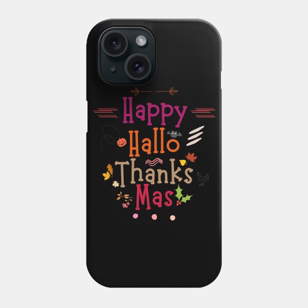 Happy Halloween Thanksgiving Christmas Phone Case by Cotton Candy Art