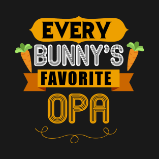 MENS EVERY BUNNYS FAVORITE OPA SHIRT CUTE EASTER GIFT T-Shirt