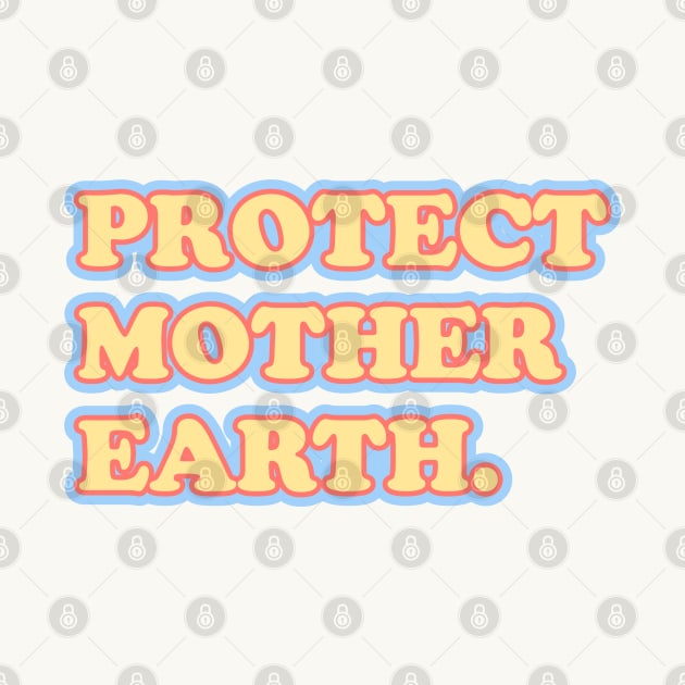 Protect mother earth by kassiopeiia