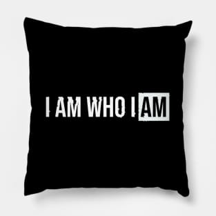 I am who i am Pillow